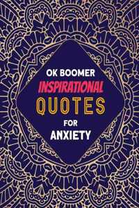 OK Boomer Inspirational Quotes for Anxiety