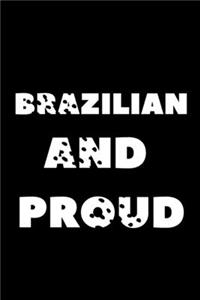 Brazilian and proud: proud to be Brazilian