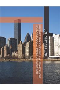 Internet and Software and Smart Phone Techonological Market Development