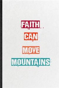 Faith Can Move Mountains