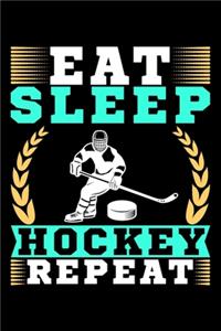 Eat Sleep Hockey Repeat