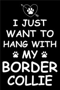 I Just Want to Hang With My Border Collie