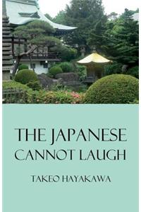 The Japanese Cannot Laugh
