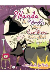 Wanda the Witch's Many Cauldrons Coloring Book