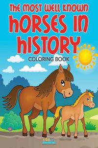 Most Well Known Horses in History Coloring Book