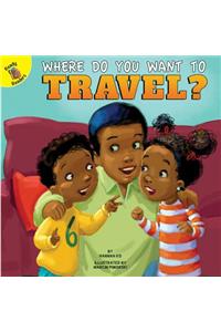 Where Do You Want to Travel?