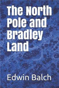 The North Pole and Bradley Land