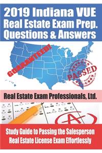2019 Indiana VUE Real Estate Exam Prep Questions and Answers