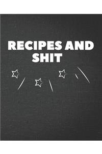 Recipes and Shit