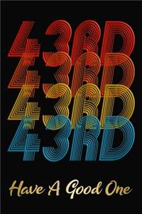 43rd Have A Good One