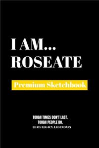 I Am Roseate