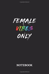 FEMALE VIBES ONLY Notebook