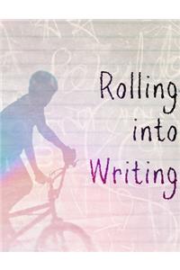 Rolling into Writing