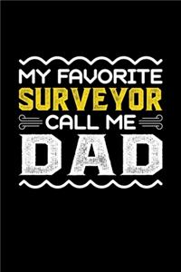 My Favorite Surveyor Call Me Dad