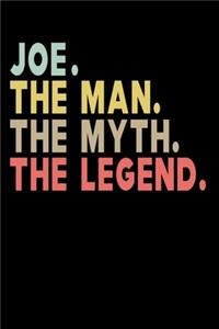 Joe The Man The Myth The Legend