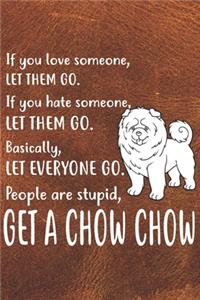 Get A Chow Chow Notebook Journal