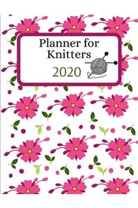 Planner for Knitters 2020: Yearly Weekly Calendar /Agenda Notebook with Monthly Knitting Project Plans Checklist Section