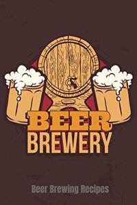 Beer Brewery; Beer Brewing Recipes