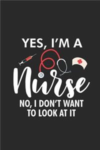 Yes, I'm A Nurse No, I Don't Want To Look At It