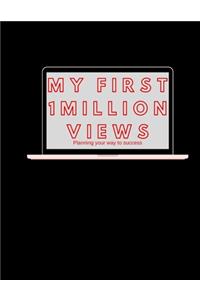 My First 1 million views journal Black 120 Pages - 8.5x11 inches