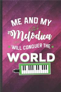 Me and My Melodica Will Conquer the World