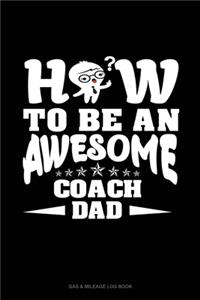 How To Be An Awesome Coach Dad