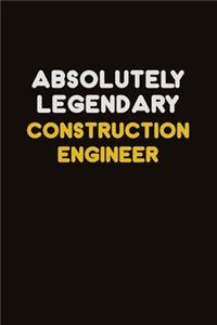 Absolutely Legendary Construction Engineer