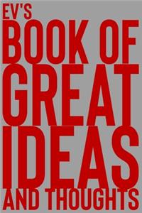 Ev's Book of Great Ideas and Thoughts