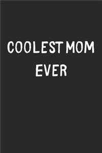 Coolest Mom Ever