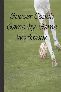Soccer Game-by-Game Workbook