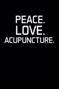 Peace. Love. Acupuncture.