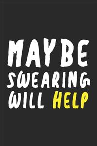 Maybe swearing will help Notebook, funny journal gift for colleague. blank lined notebook 6x9