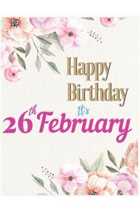 Happy Birthday 26th February Notebook Journal