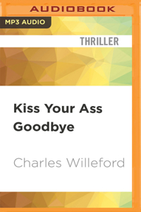 Kiss Your Ass Goodbye