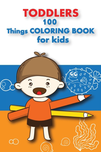 100 Things For Toddlers & Kids coloring Book