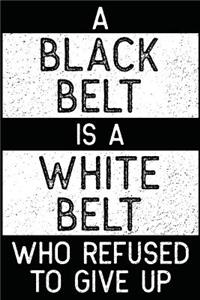 White Belt Who Refused to Give Up