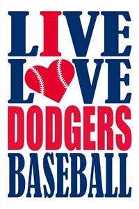 Live Love Dodgers Baseball Journal
