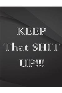 Keep that shit up.