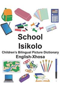 English-Xhosa School/Isikolo Children's Bilingual Picture Dictionary