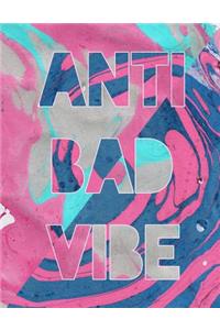 Anti Bad Vibe