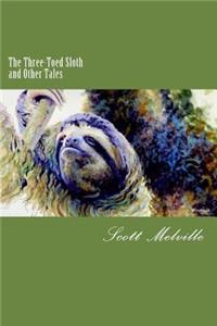 Three-Toed Sloth and Other Tales
