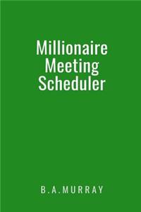 Millionaire Meeting Scheduler