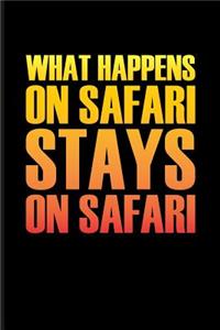 What Happens on Safari Stays on Safari