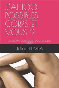 J'Ai 100 Possibles Corps Et Vous ?: Le Sch