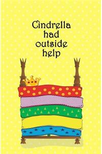 Cinderella had Outside Help