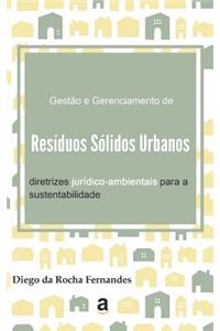 Gestão e Gerenciamento de Resíduos Sólidos Urbanos