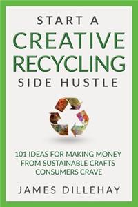 Start a Creative Recycling Side Hustle
