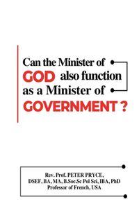 Can the Minister of God Also Function as a Minister of Government?