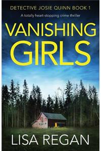 Vanishing Girls: A Totally Heart-Stopping Crime Thriller