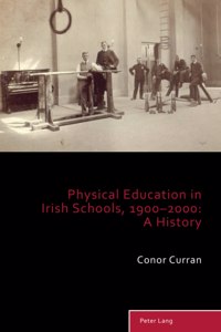 Physical Education in Irish Schools, 1900-2000